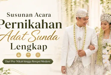 Susunan Acara Pernikahan Adat Sunda Lengkap
