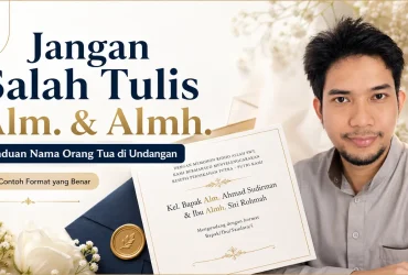 Penulisan Nama Orang Tua yang Sudah Meninggal